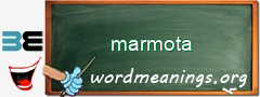 WordMeaning blackboard for marmota